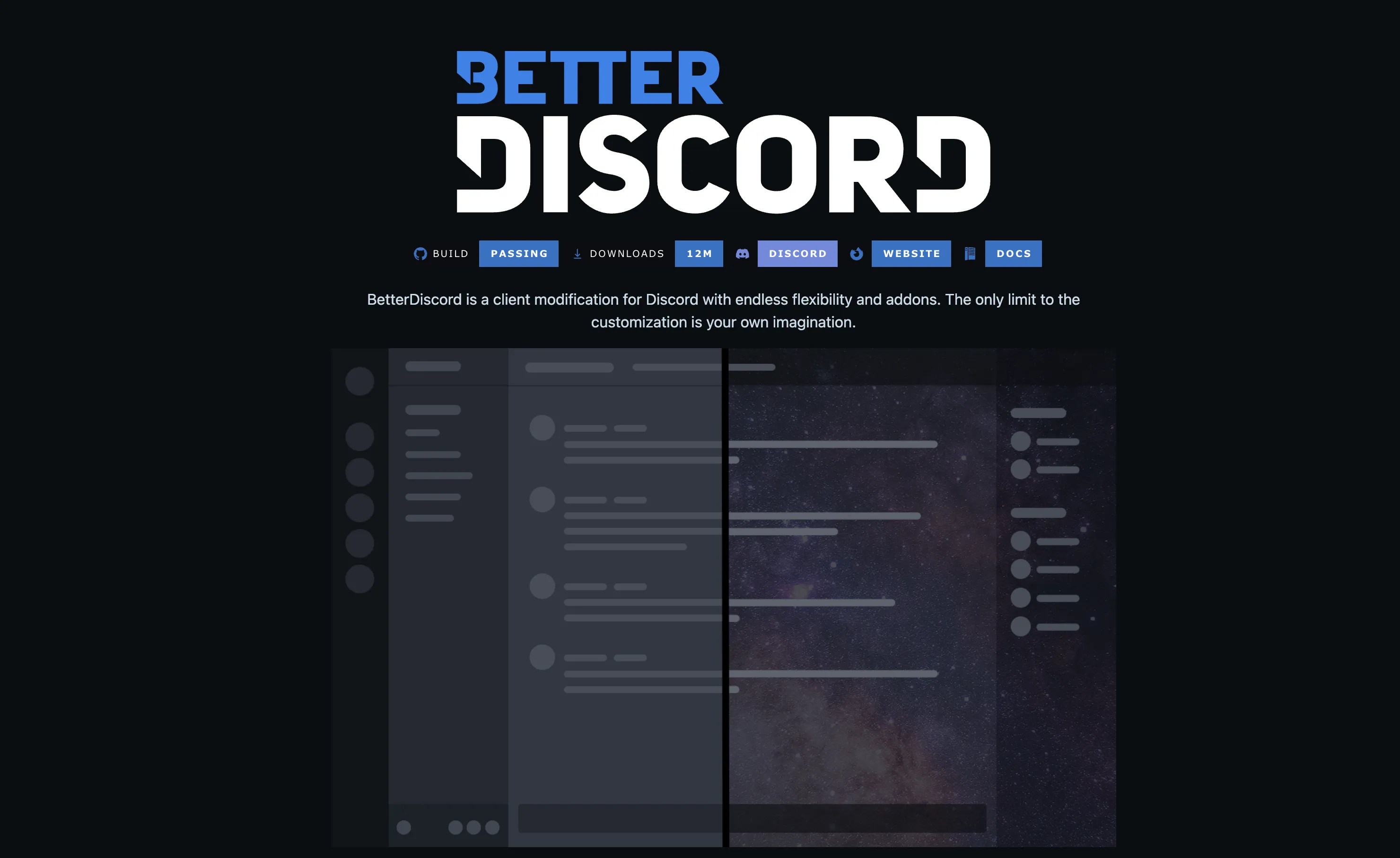 Better Discord is a custom Discord client with plugin and theme support