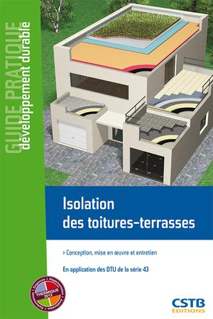 Isolation Des Toitures Terrasses Conception Mise En Oeuvre Et