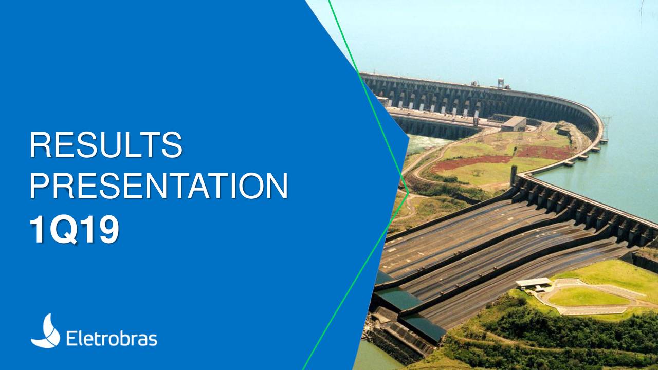 Centrais Elétricas Brasileiras S.A. Eletrobras 2019 Q1 Results
