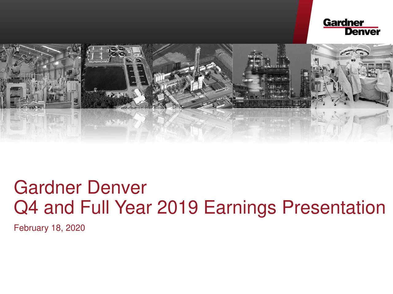 Gardner Denver Holdings, Inc. 2019 Q4 Results Earnings Call