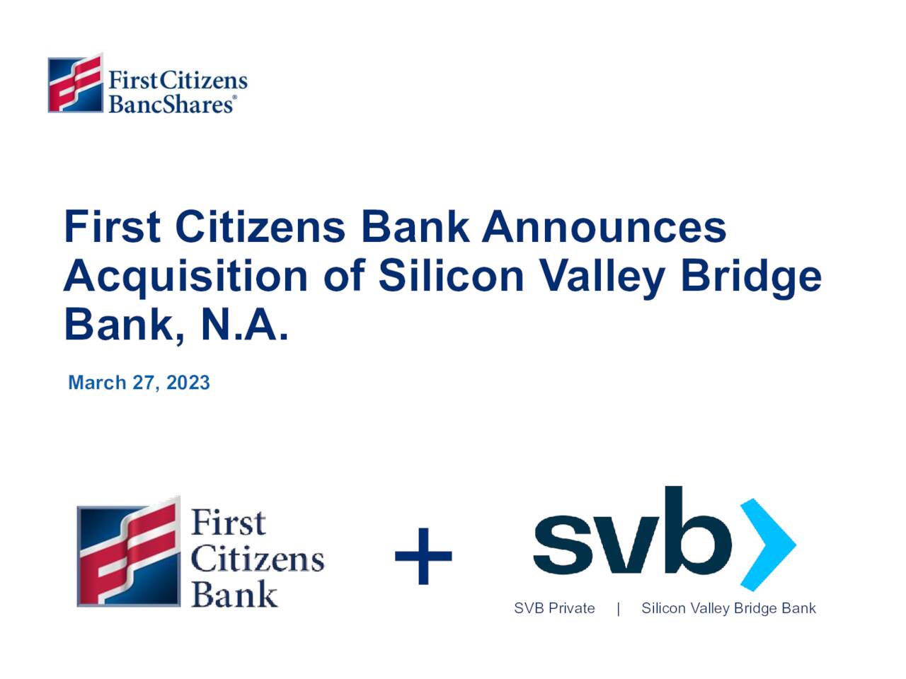 First Citizens Bank Announces Acquisition of Silicon Valley Bridge Bank