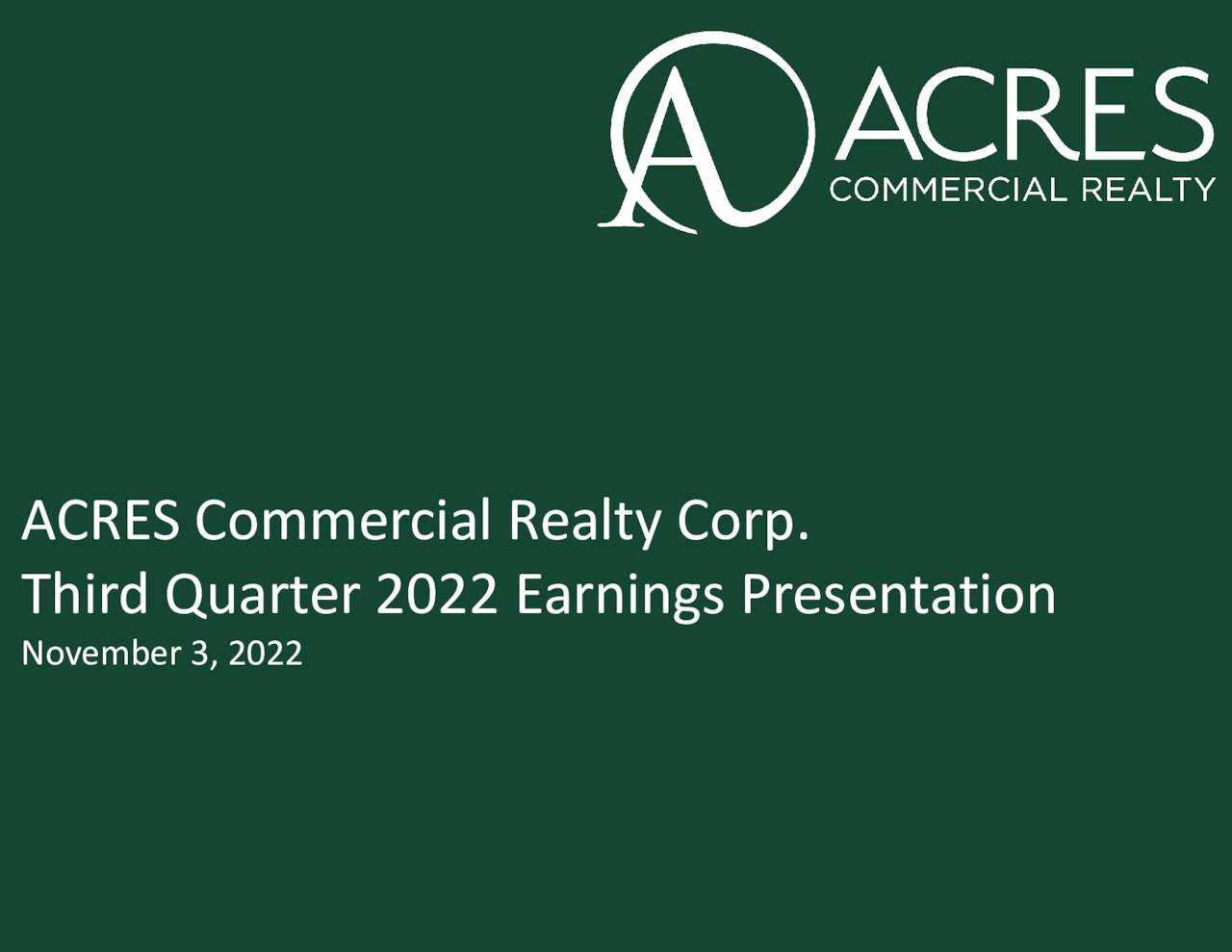 ACRES Commercial Realty Corp. 2022 Q3 Results Earnings Call