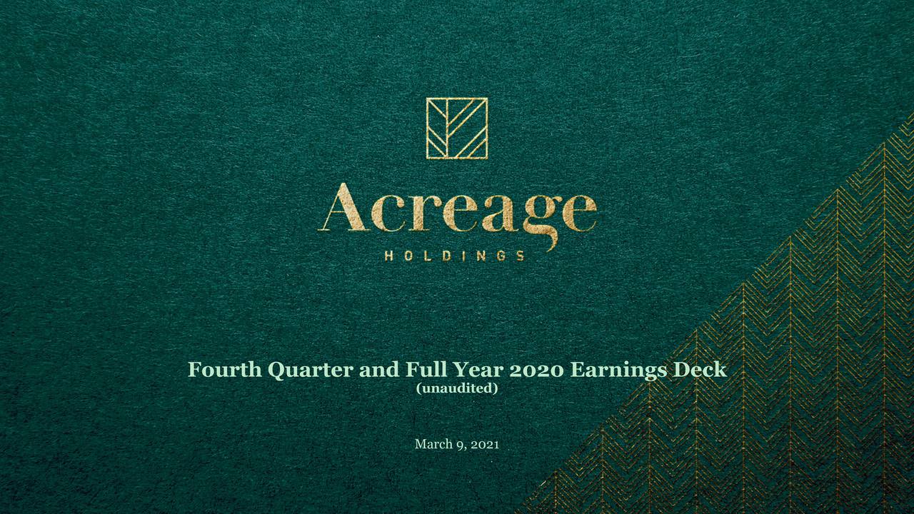 Acreage Holdings, Inc. 2020 Q4 Results Earnings Call Presentation