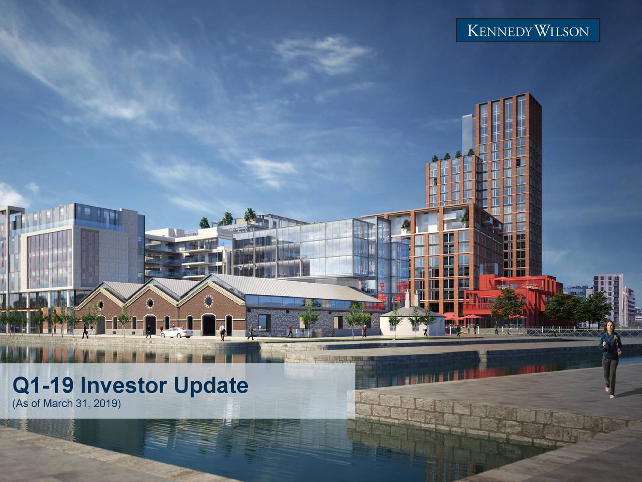 KennedyWilson Holdings, Inc. 2019 Q1 Results Earnings Call Slides