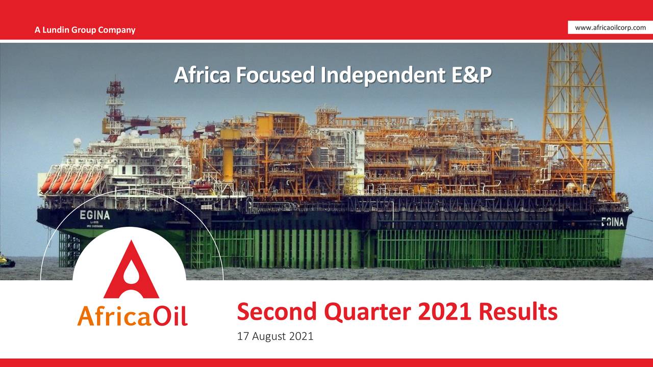 Africa Oil Corp. 2021 Q2 Results Earnings Call Presentation