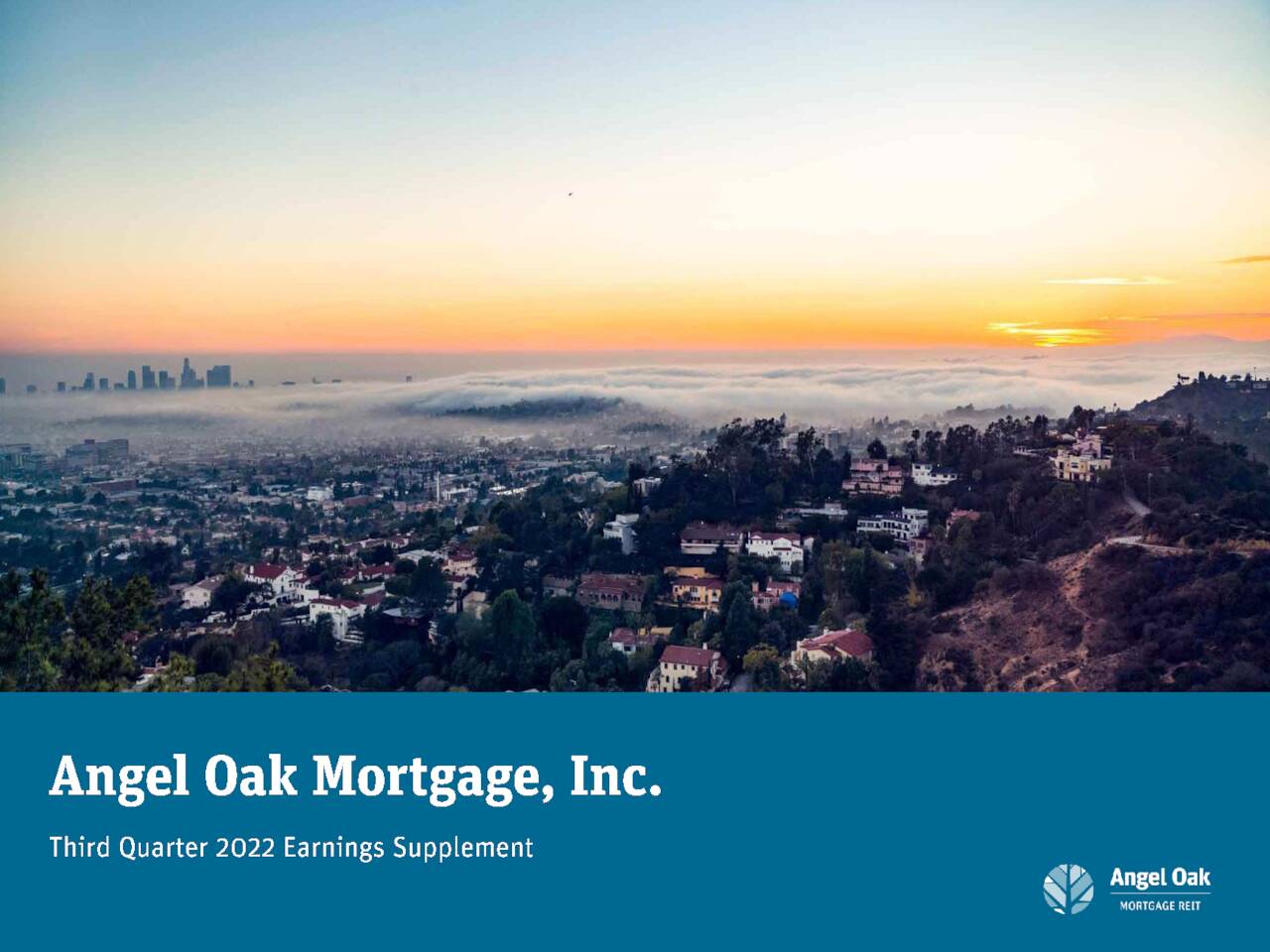 Angel Oak Mortgage, Inc. 2022 Q3 Results Earnings Call Presentation