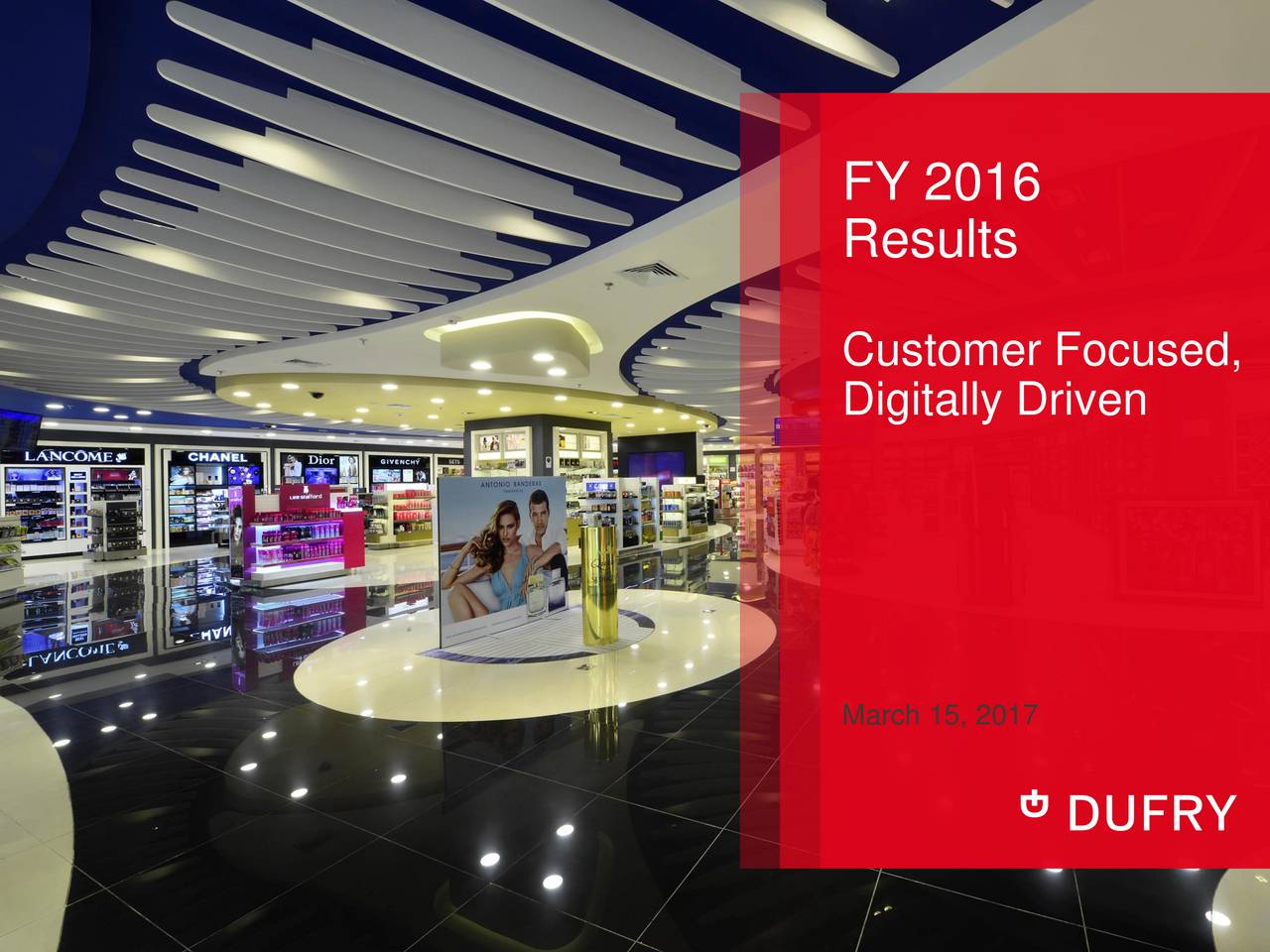Dufry AG Basel Namen ADR 2016 Q4 Results Earnings Call Slides