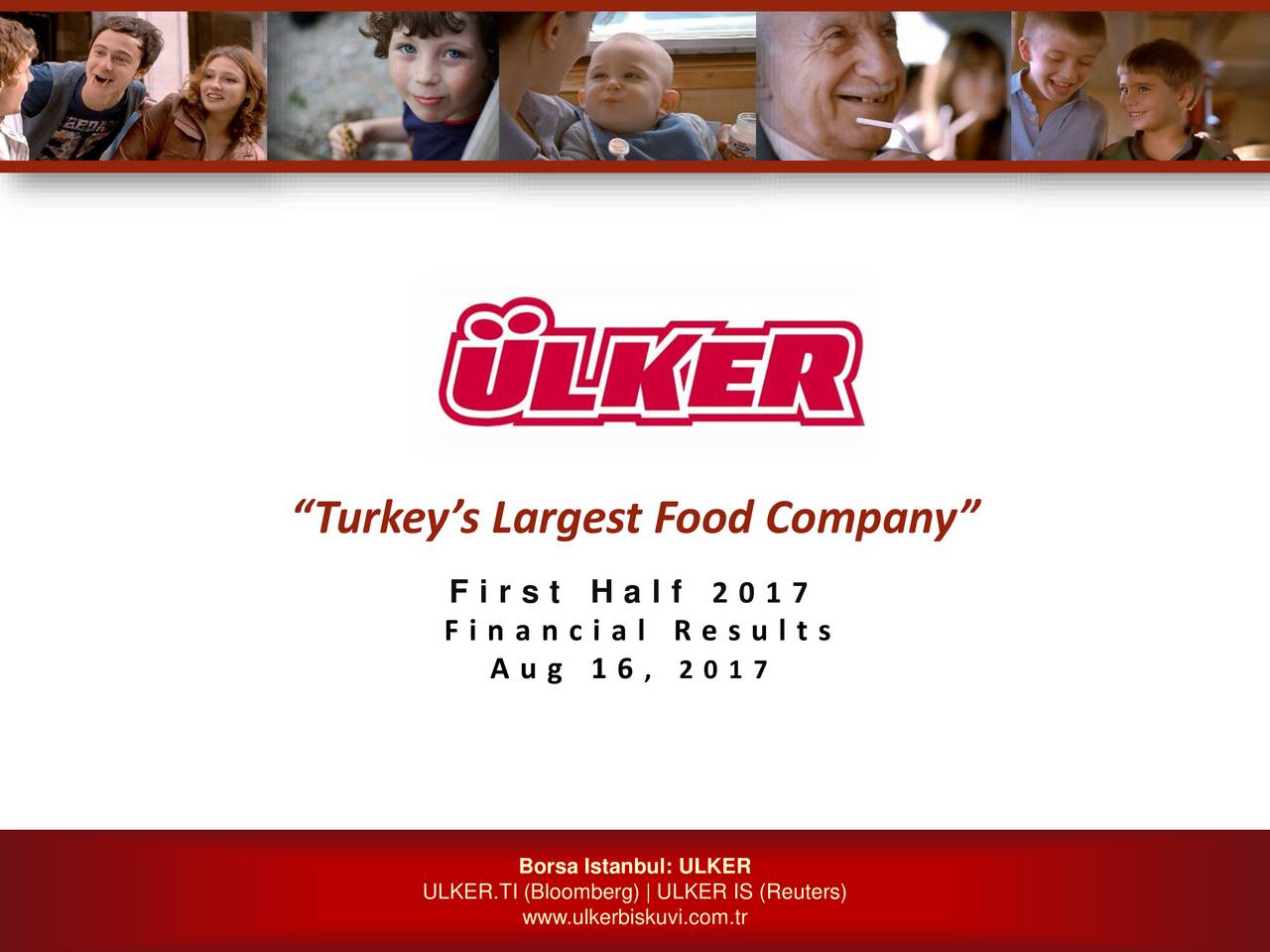 Ulker Biskuvi Sanayi AS ADR 2017 Q2 Results Earnings Call Slides