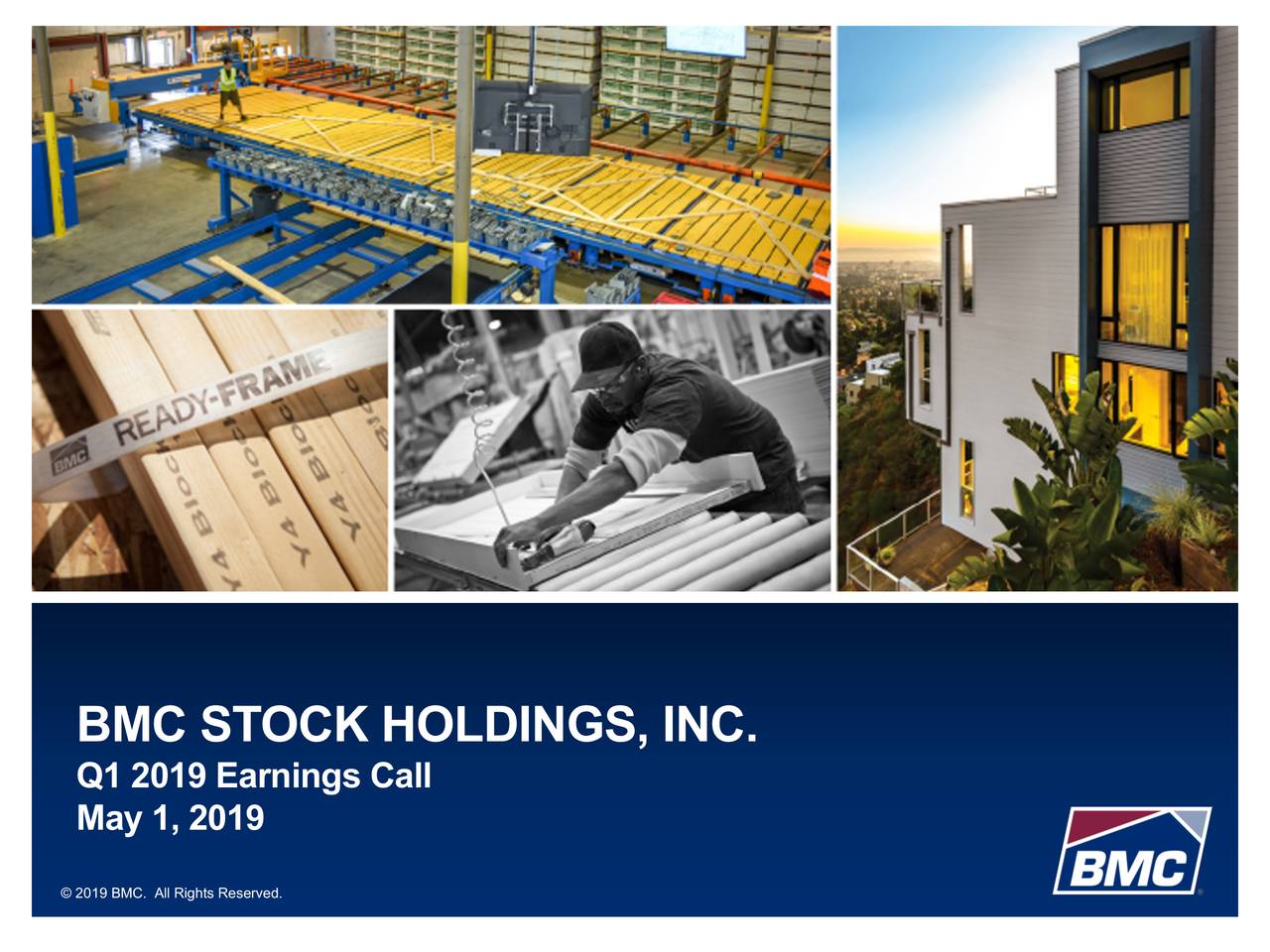 BMC Stock Holdings, Inc. 2019 Q1 Results Earnings Call Slides
