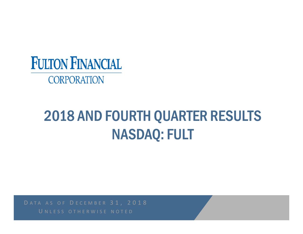 Fulton Financial Corporation 2018 Q4 Results Earnings Call Slides