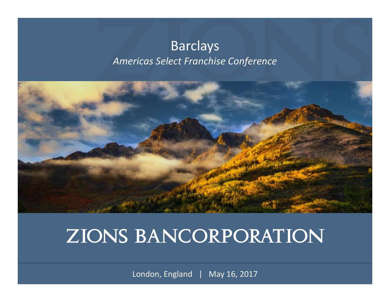 Zions Bancorporation (ZION) Presents At Barclays Americas Select