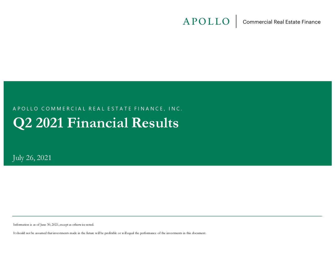 Apollo Commercial Real Estate Finance, Inc. 2021 Q2 Results