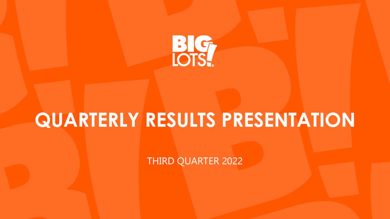 Big Lots, Inc. 2022 Q3 Results Earnings Call Presentation (NYSEBIG