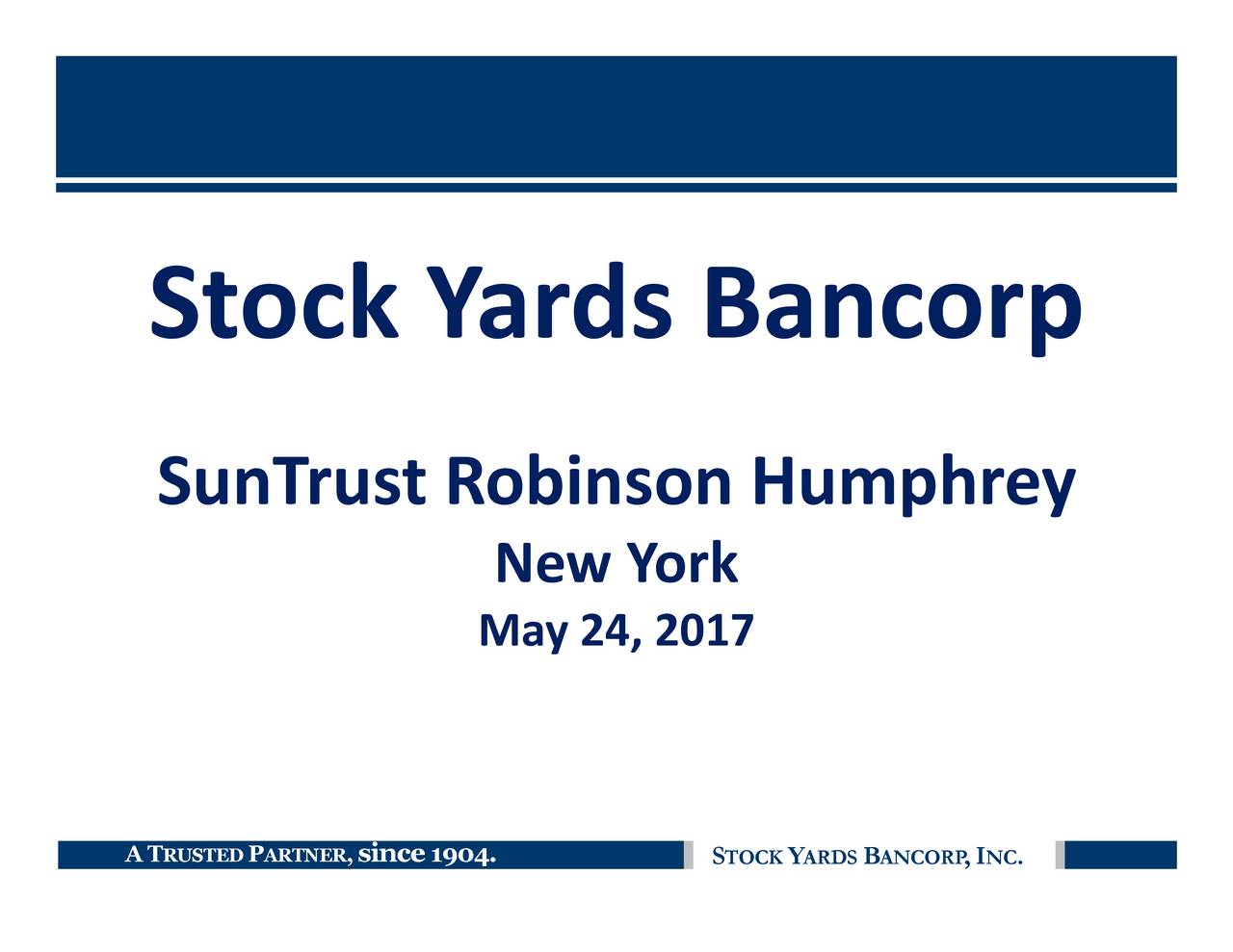 Stock Yards Bancorp (SYBT) Presents At SunTrust Robinson Financial