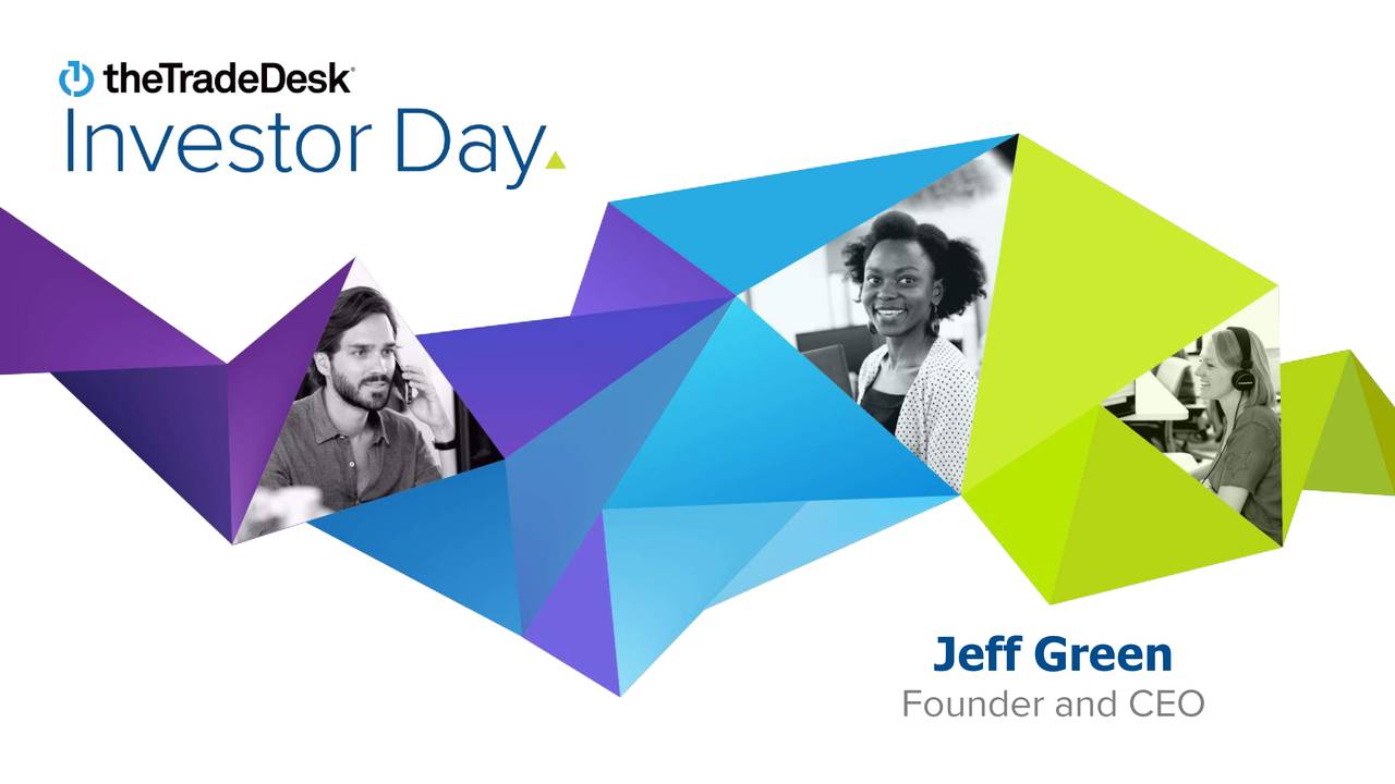 The Trade Desk Investor Day Slideshow (NASDAQTTD) Seeking Alpha