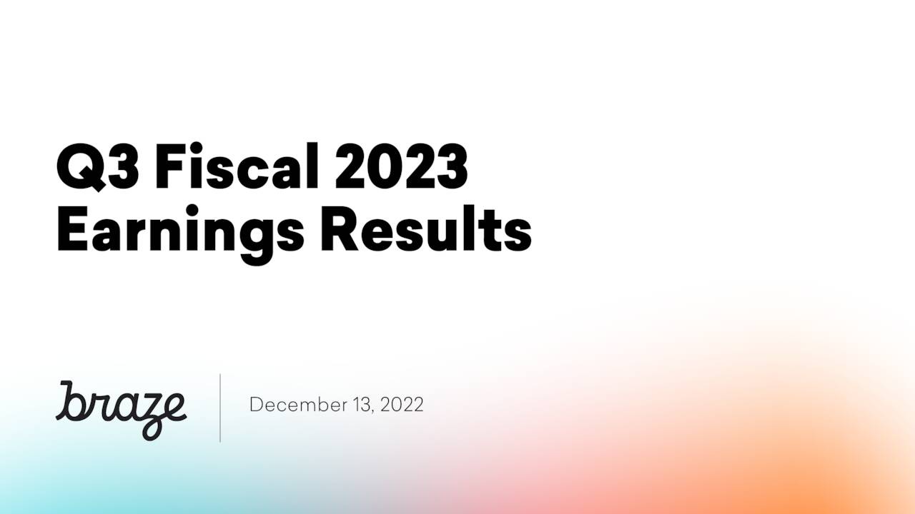 Braze, Inc. 2023 Q3 Results Earnings Call Presentation (NASDAQBRZE