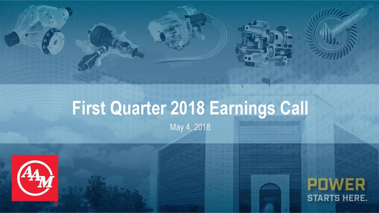 American Axle & Manufacturing Holdings, Inc. 2018 Q1 Results