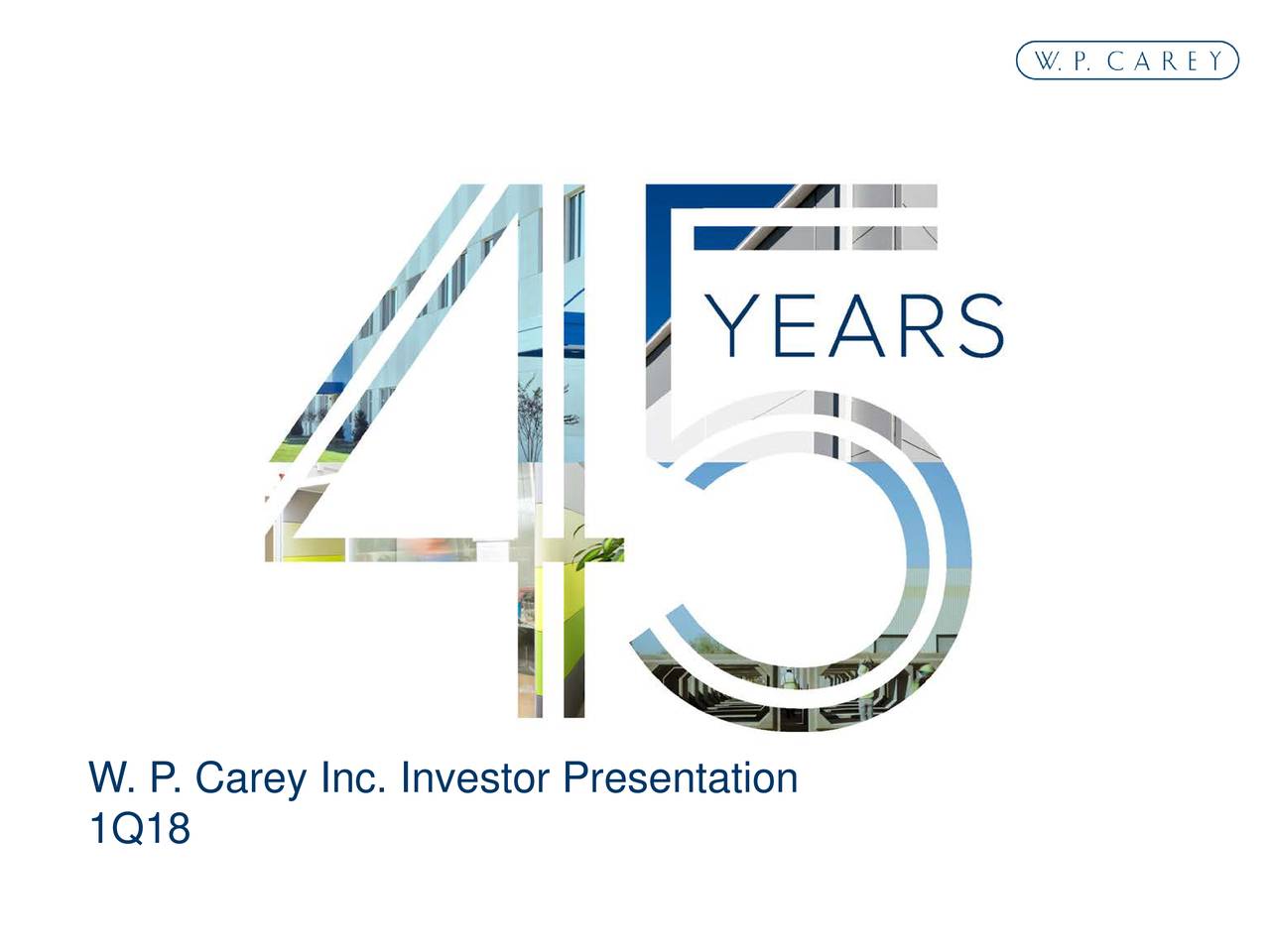 W.P. Carey, Inc. 2018 Q1 Results Earnings Call Slides (NYSEWPC