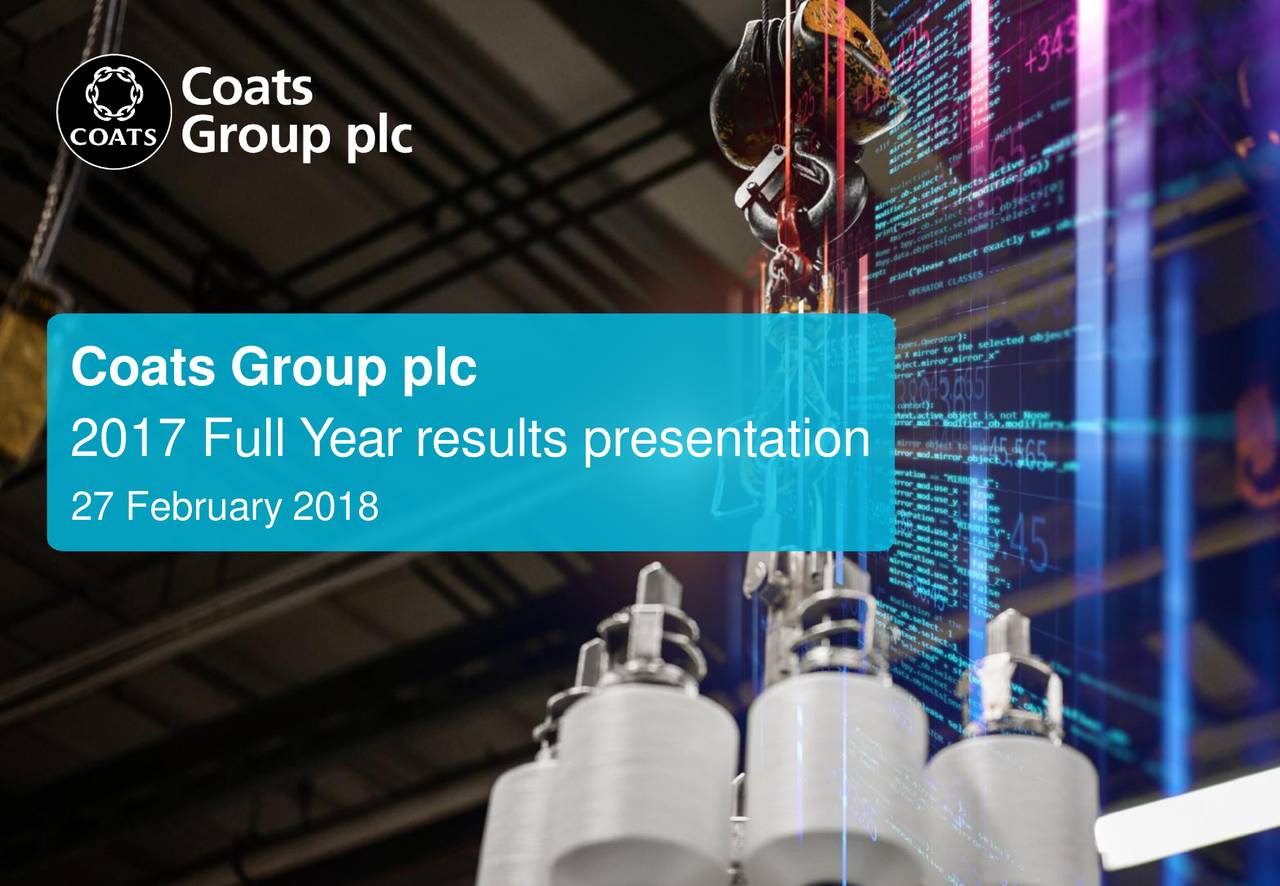 Coats Group Plc ADR 2017 Q4 Results Earnings Call Slides (OTCMKTS