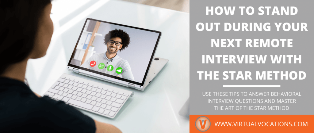 How To Stand Out During Your Next Remote Interview With the STAR Method