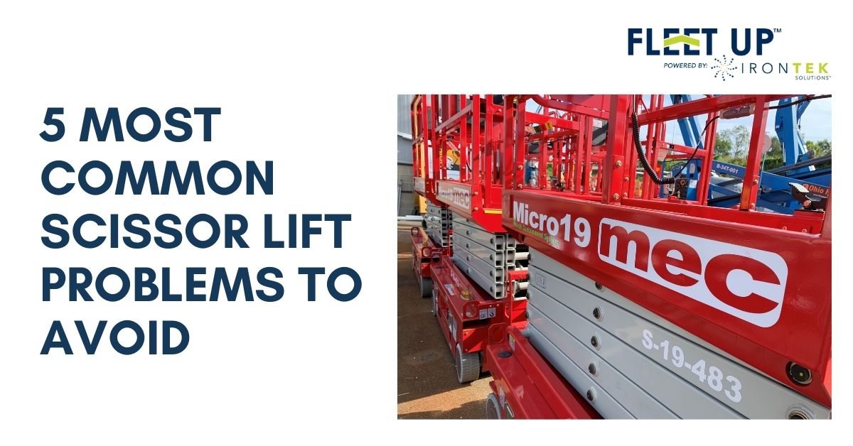 5 Most Common Scissor Lift Problems To Avoid Fleet Up