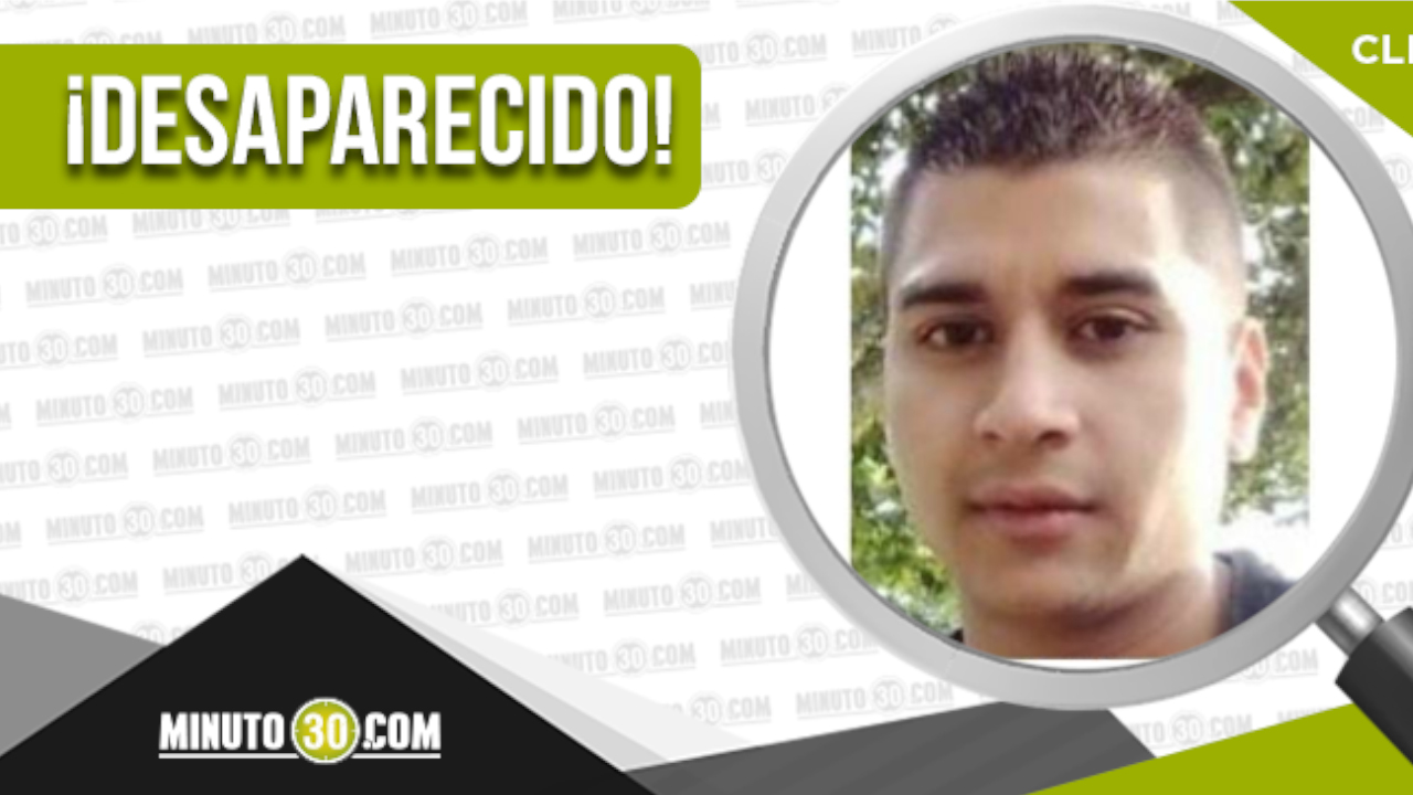 Jhonatan Villegas Vanegas está desaparecido