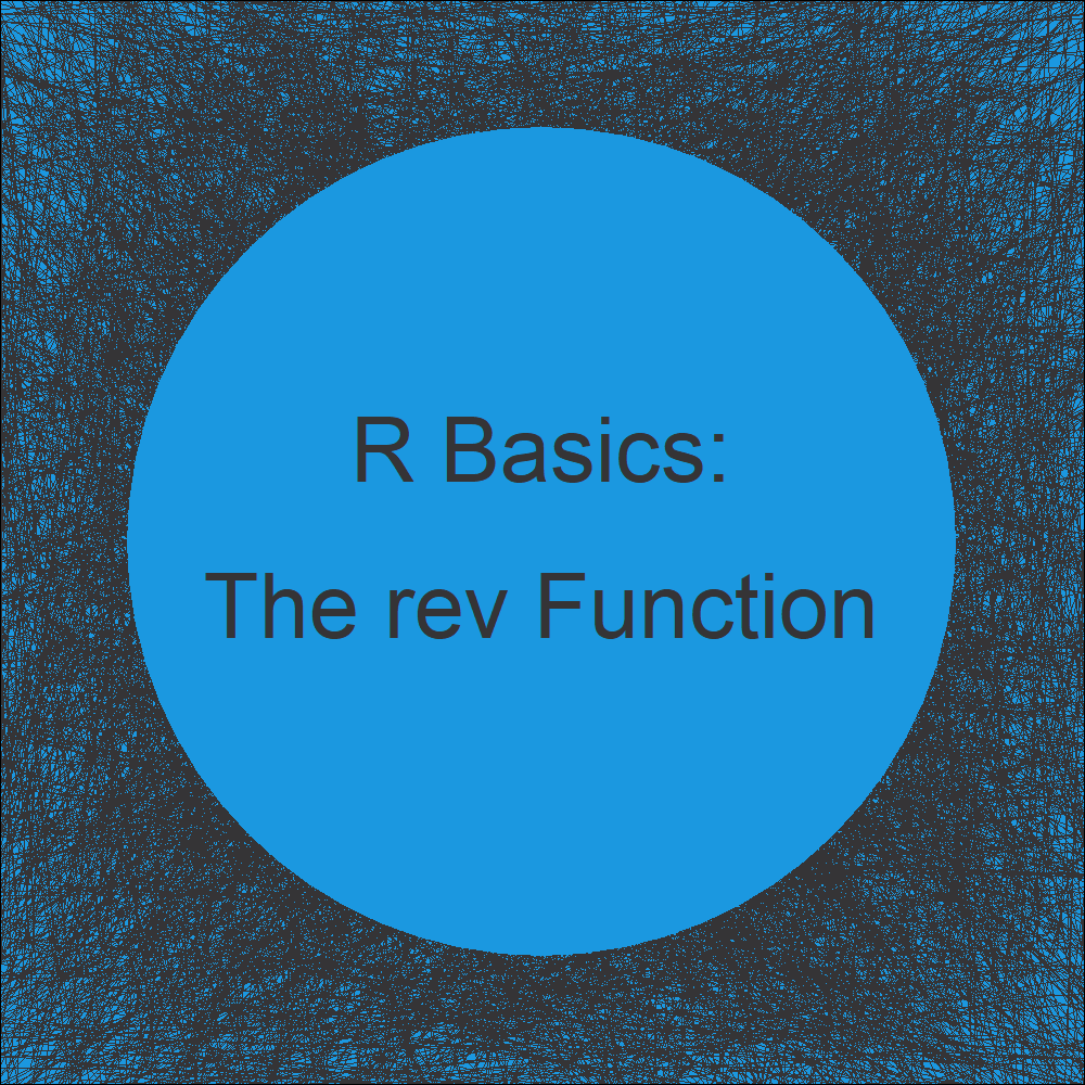 rev R Function 3 Examples (Reverse of Vector, Data by Column & Row)