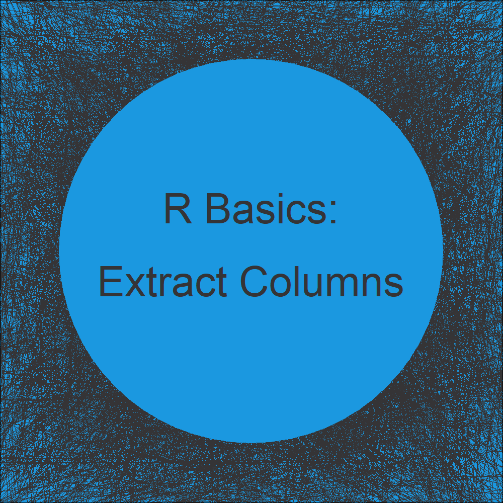R Extract Specific Columns of Data Frame (4 Examples) Select Subset