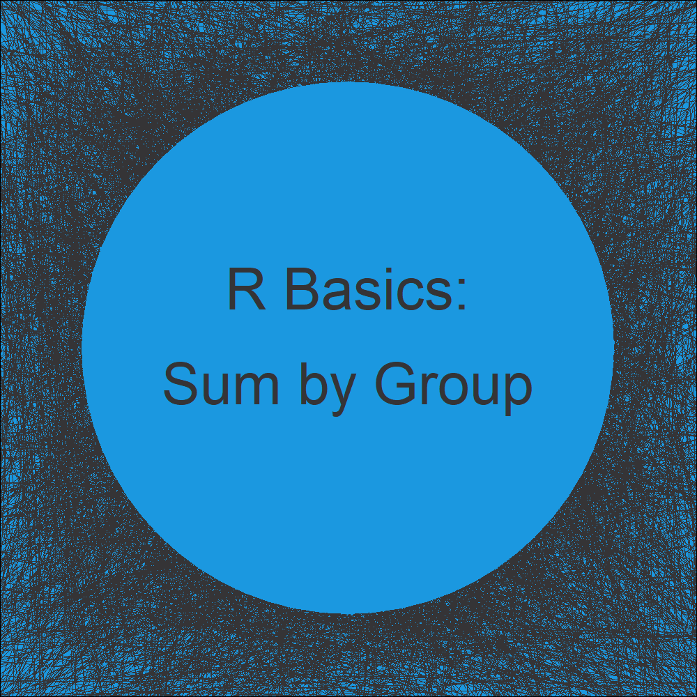 Sum by Group in R (2 Examples) Summing Column / Variable / Vector