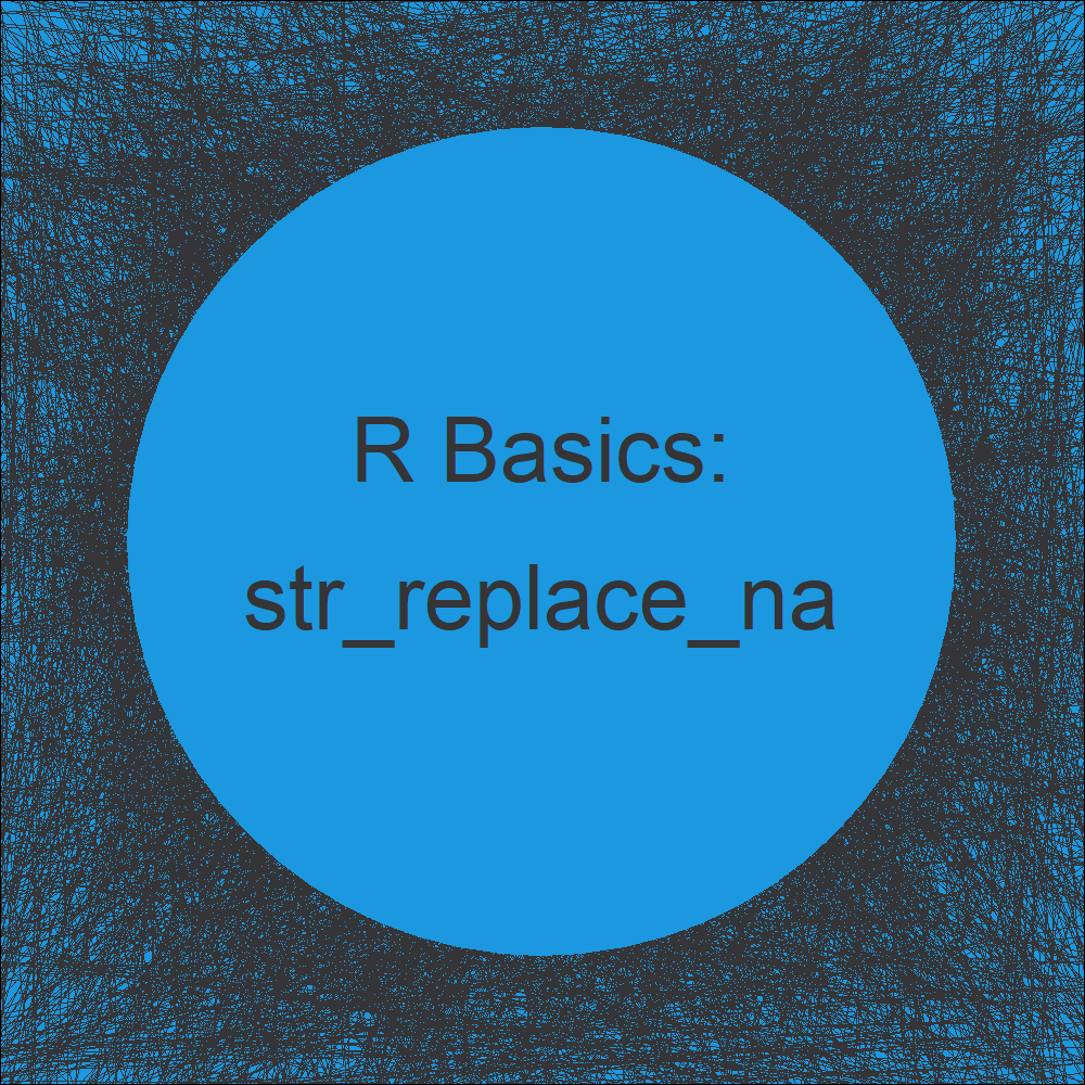 str_replace_na Function in R Programming (Example) stringr Package