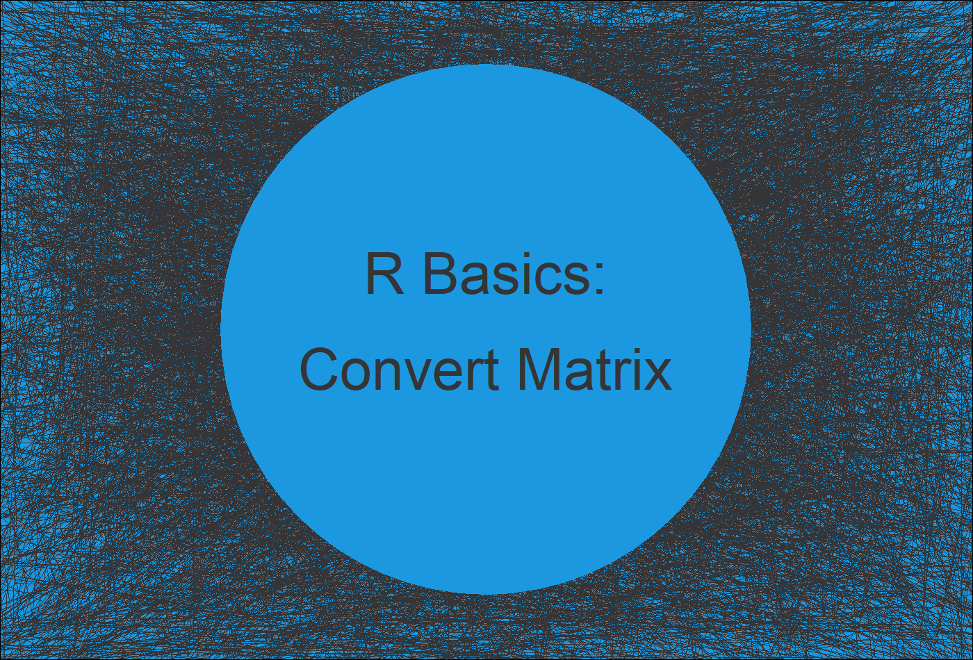Convert Character Matrix to Numeric in R (Example) Change Data Type