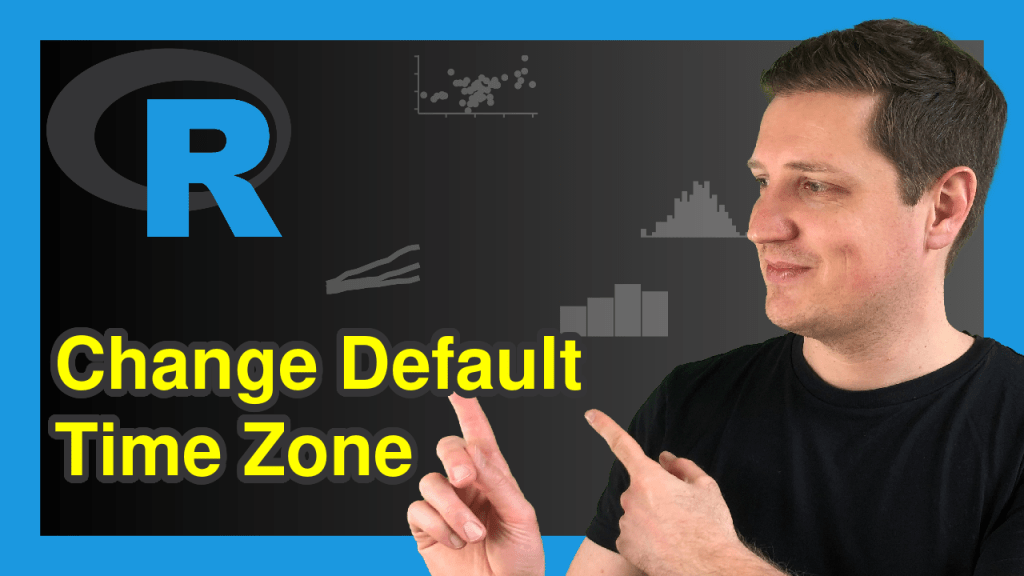 Change Default Time Zone in R (2 Examples) Get & Set System Times