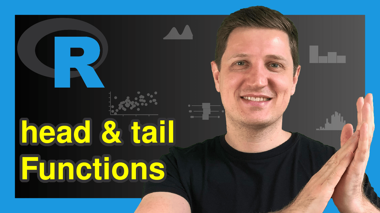 head & tail Functions in R (6 Examples) Data Frame, Vector & List Object
