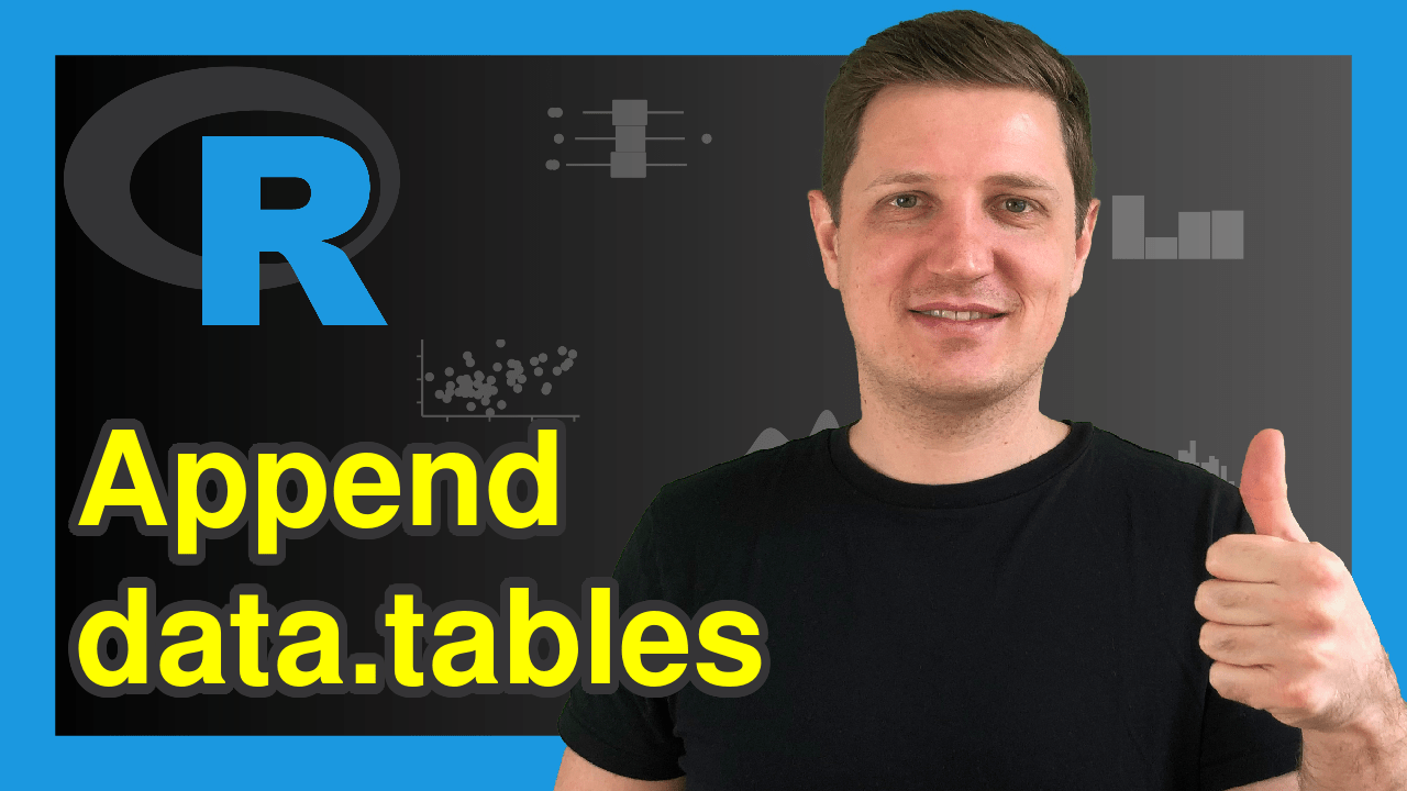 Append data.table to Another in R Concatenate & Combine Two Tables