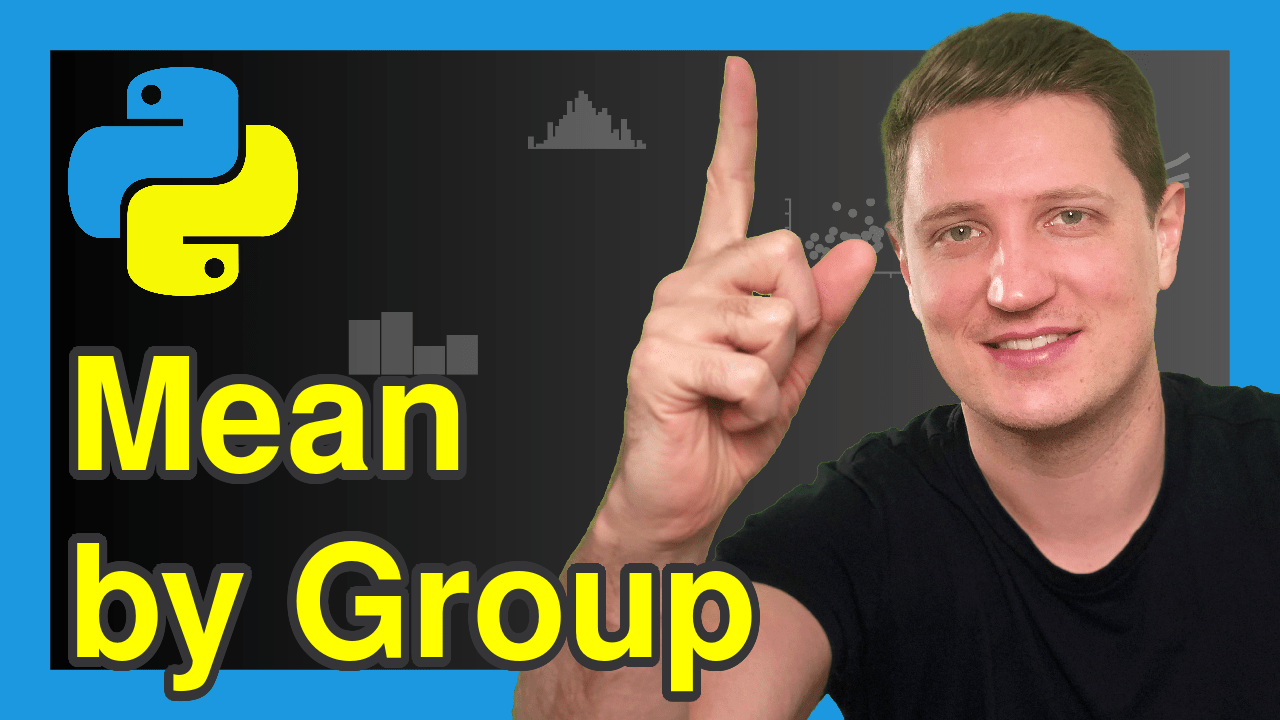 Calculate Mean by Group in Python (2 Examples) Average for Subgroups