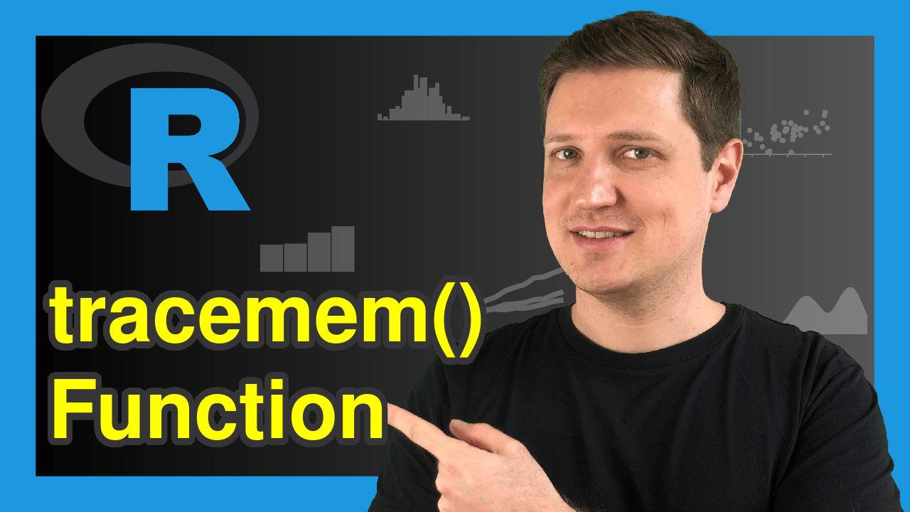 tracemem() Function in R (2 Examples) Trace Copying of Data Objects