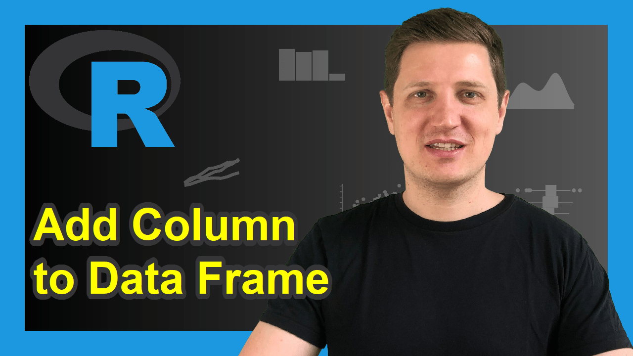 Add Column to Data Frame in R (3 Examples) Append Variable / Vector