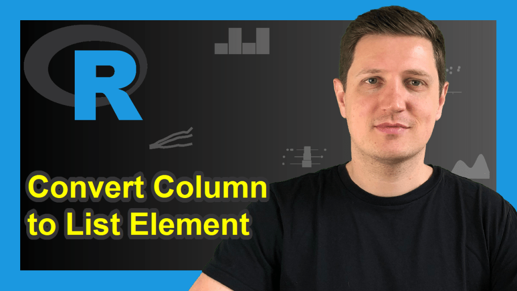 Convert Data Frame Columns to List Elements in R (2 Examples)