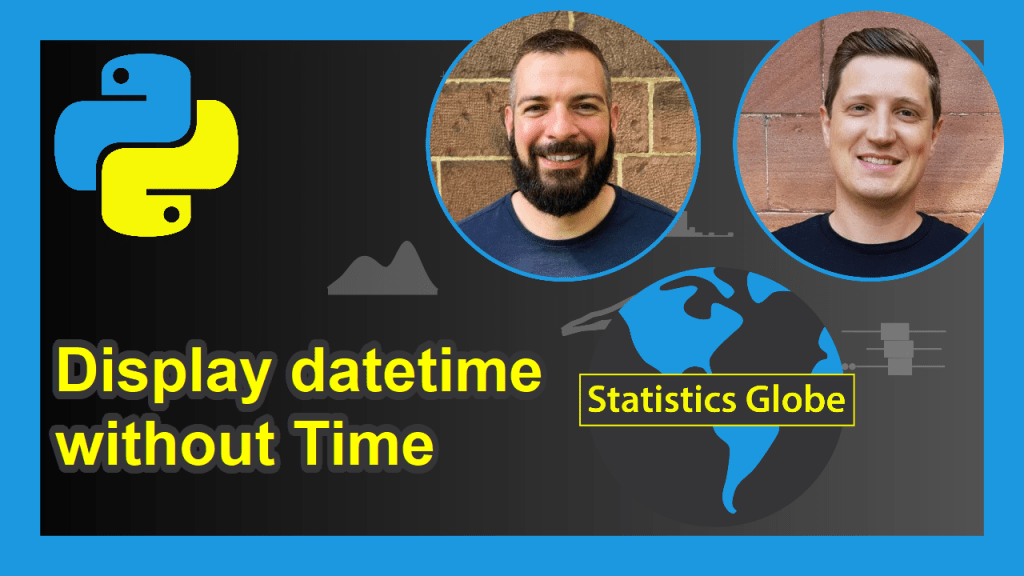 Remove Time from datetime (Python Example) Display & Print Only Date