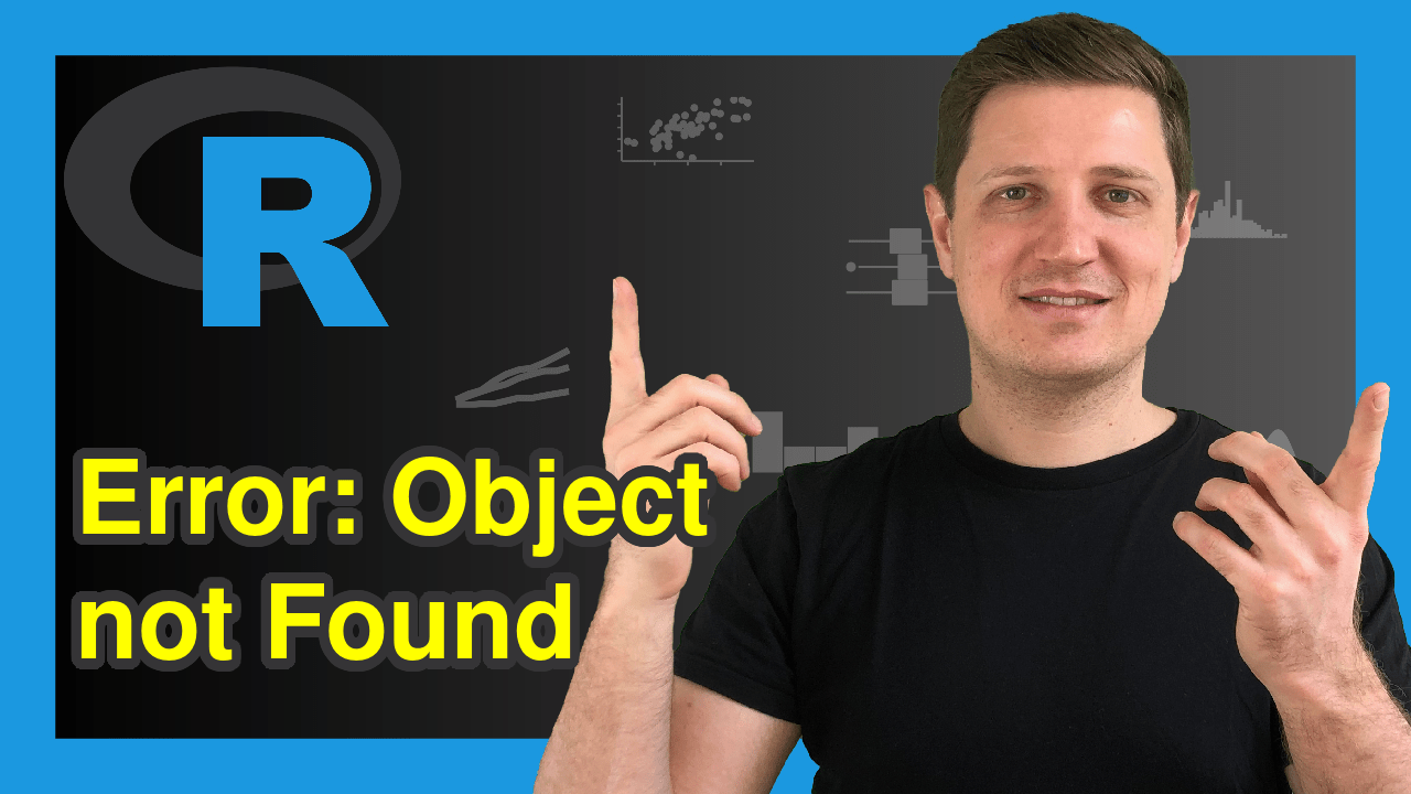 R Error Object X not Found (2 Examples) How to Reproduce & Fix