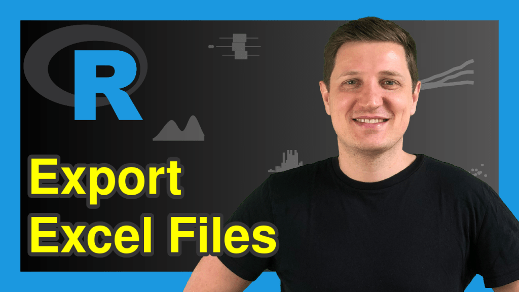Write xlsx & xls in R (4 Examples) Export Data from R to Excel File