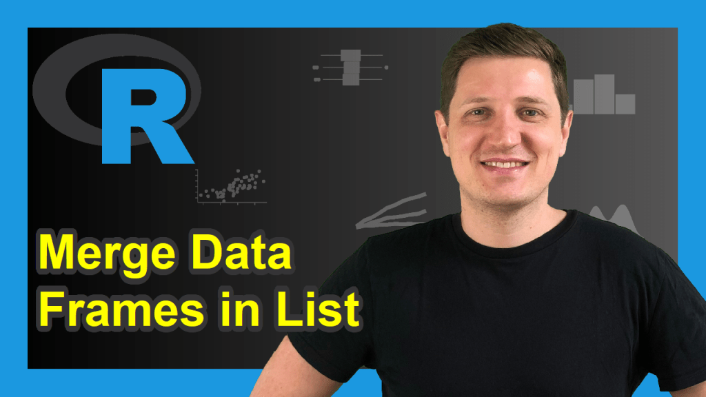 R Merge Multiple Data Frames in List (2 Examples) Base R vs. tidyverse