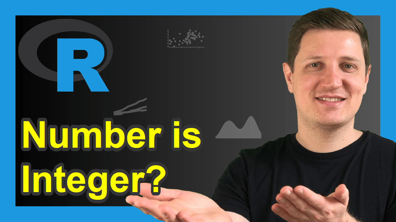 Check if Value is Integer in R (3 Examples) Test for Whole Number