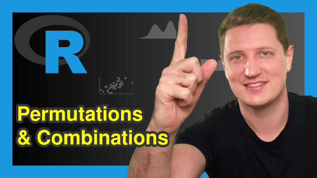 Calculate Combinations & Permutations in R permn & combn Functions