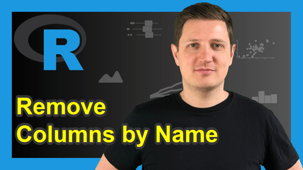 R Remove Data Frame Columns by Name (6 Examples) Drop Variable