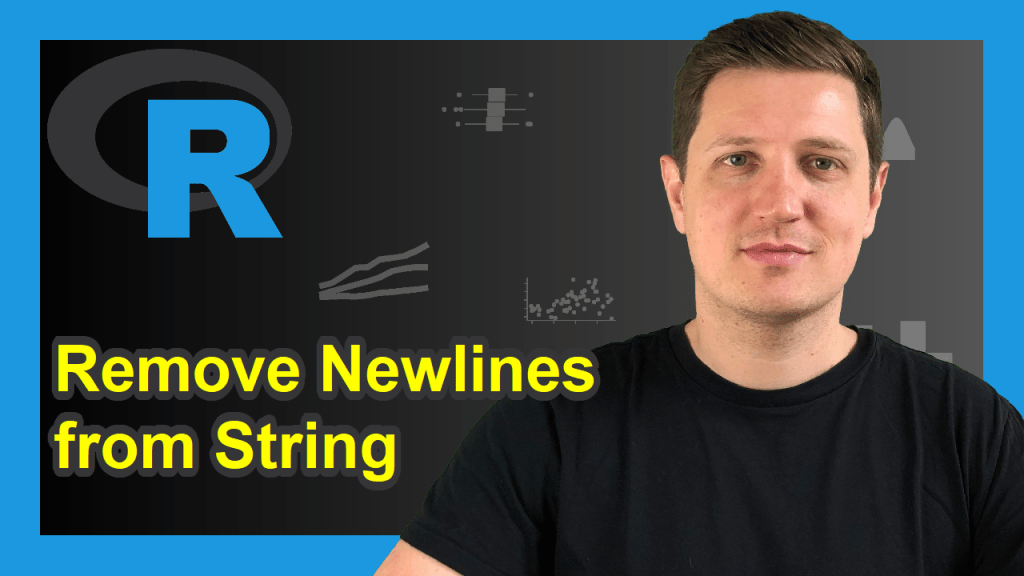 Remove Newline from Character String in R Line Break / Enter Symbol