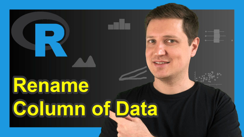 Rename Column Name in R 3 Examples to Change Data Frame Colnames