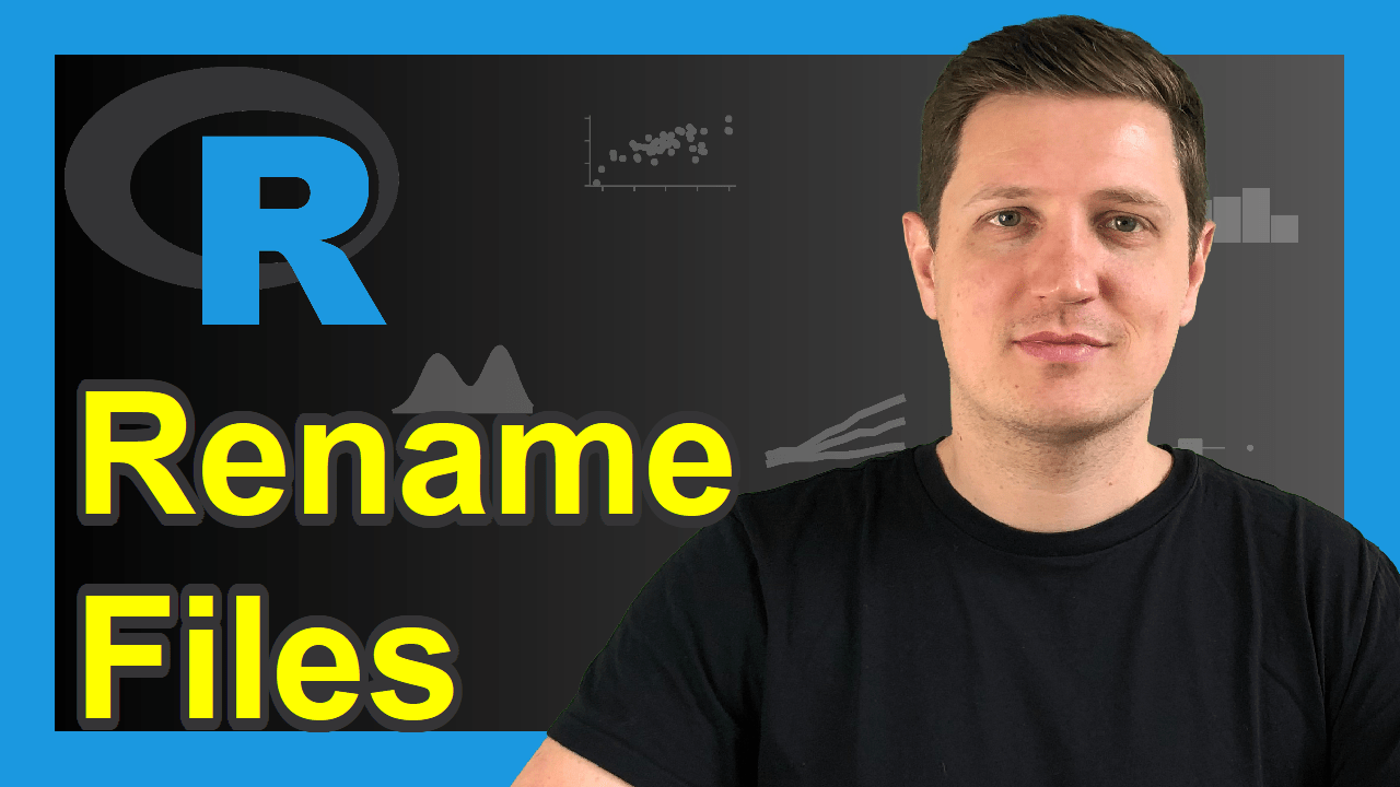 Rename Files Using R (Example) Change & Modify Names in Directory