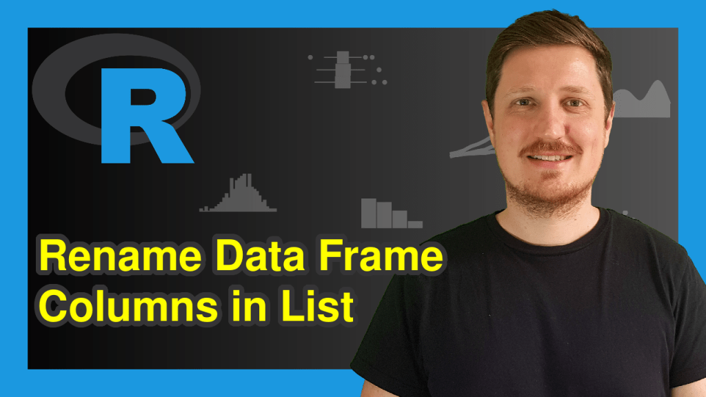 Change Column Names in List of Data Frames in R Rename Variables