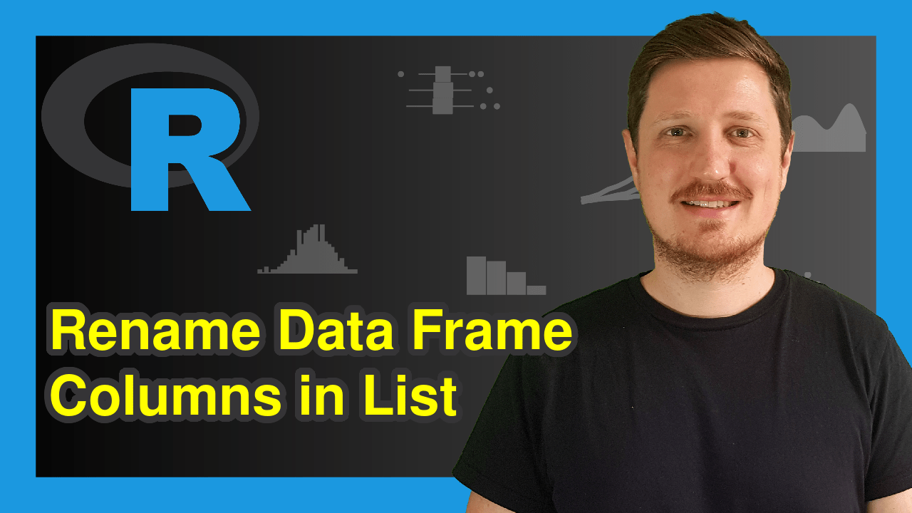 Change Column Names in List of Data Frames in R Rename Variables